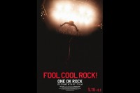 FOOL COOL ROCK! ONE OK ROCK DOCUMENTARY FILM