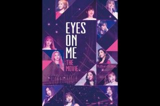 Eyes On Me The Movieの上映スケジュール 映画情報 映画の時間