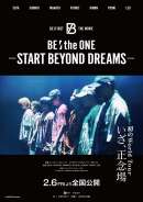 BE：the ONE -START BEYOND DREAMS-