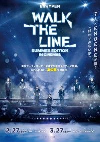 ENHYPEN [WALK THE LINE SUMMER EDITION] IN CINEMAS