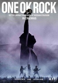 ONE OK ROCK DETOX JAPAN TOUR 2025 AT NISSAN STADIUM IN CINEMAS
