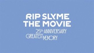 RIP SLYME THE MOVIE -25th ANNIVERSARY GREATEST MEMORY-のイメージ画像1
