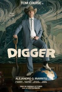 トム・クルーズの集大成にして新境地！『DIGGER／ディガー』10月9日(金)日本公開決定！新予告＆海外版本ポスター解禁